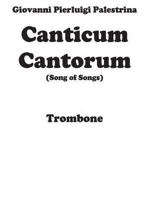 Canticum Cantorum - brass quintet - Trombone 1