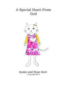 Ryan John Keet - A Special Heart From God, Häftad