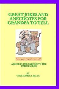 Great Jokes and Anecdotes for Grandpa to Tell 1