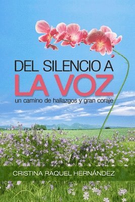 Del Silencio a la Voz: un camino de hallazgos y gran coraje 1