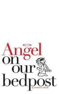 bokomslag Angel On Our Bedpost