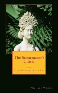 bokomslag The Stonemason's Chisel: and Other Poems of Love & Life