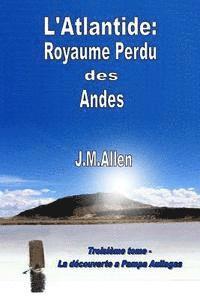 bokomslag Atlantide: Royaume perdu des Andes