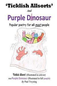 bokomslag 'Ticklish Allsorts' and Purple Dinosaur: Popular poetry for most people