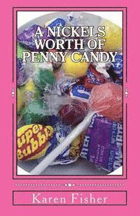 bokomslag A Nickels Worth of Penny Candy