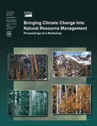 Bringing Climate Change Into Natural Resource Management 1