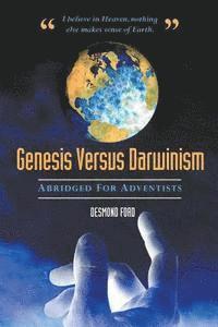 bokomslag Genesis Versus Darwinism: Abridged Version Especially for Adventists