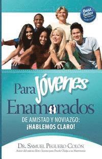 bokomslag Para Jovenes Enamorados - Version Escolar: De Amistad y Noviazgo, ¡Hablemos Claro!