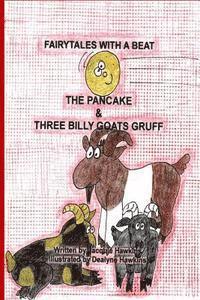 bokomslag The Pancake/Three Billy Goats Gruff: Part of the Fairytales With a Beat series, two Scandinavian Folktales