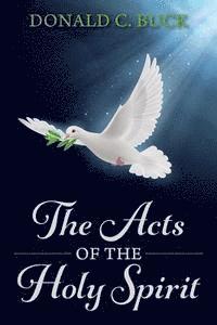 bokomslag The Acts Of The Holy Spirit