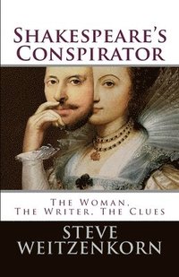 bokomslag Shakespeare's Conspirator: The Woman, The Writer, The Clues