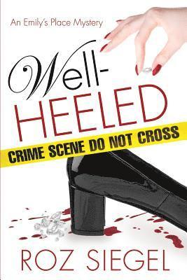 bokomslag Well-Heeled: An Emily's Place Mystery