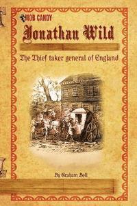 bokomslag Jonathan Wild The Thief taker general of England