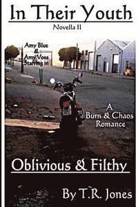 Oblivious & Filthy: In Their Youth 1