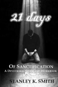 bokomslag 21 Days of Sanctification: A Devotional Guide and Workbook