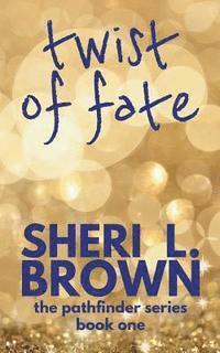 Sheri L. Brown - Twist of Fate, Häftad