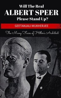 bokomslag Will The Real Albert Speer Please Stand Up?