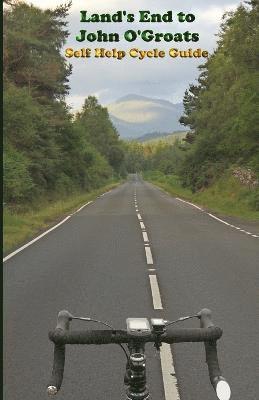 bokomslag Land's End to John O'Groats Self Help Cycle Guide