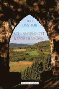 bokomslag Schlangengott und Drachenkoenig - Teil 1: Das Tor