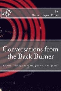 bokomslag Conversations from the Back Burner: A collection of thoughts, poems, and quotes