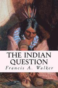 bokomslag The Indian Question