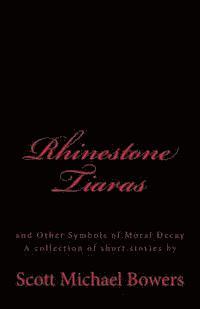 bokomslag Rhinestone Tiaras: and Other Symbols of Moral Decay