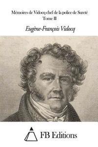 Eugene Francois Vidocq, Fb Editions - Mémoires de Vidocq chef de la police de Sureté - Tome II, Häftad