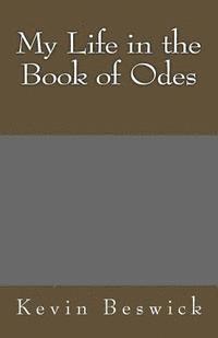 George Beswick, Kevin Beswick - My Life in the Book of Odes, Häftad