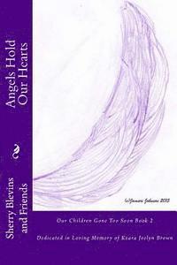 bokomslag Angels Hold Our Hearts Book 2: Dedicated in Loving Memory of Keara Joelyn Brown