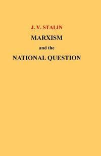 bokomslag Marxism and the National Question