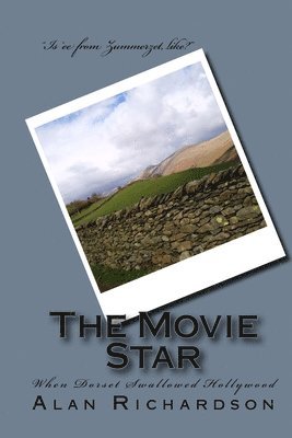 Alan Richardson - The Movie Star: When Dorset Swallowed Hollywood, Häftad. Tillgänglighet: Lägg i varukorg