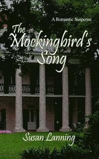 bokomslag The Mockingbird's Song: A Romantic Suspense