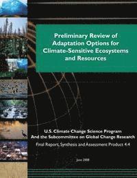 bokomslag Preliminary Review of Adaptation Options for Climate-Sensitive Ecosystems and Resources (SAP 4.4)