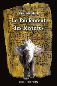 Le Parlement des Rivieres 1