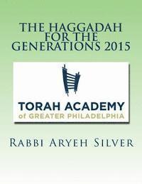 bokomslag The Haggadah for the Generations 2015: Helping connect the Seder to your family's history