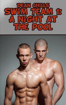 Dean Chills - Swim Team #1: A Night at the Pool, Häftad