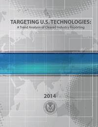 bokomslag Targeting U.S. Technologies A Trend Analysis of Cleared Industry Reporting 2014