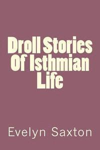 bokomslag Droll Stories Of Isthmian Life