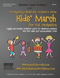 bokomslag Kid's March: Legally reproducible orchestra parts for elementary ensemble with free online mp3 accompaniment track