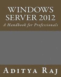 bokomslag Windows Server 2012: A Handbook for Professionals
