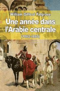 Jules Belin De Launay - Une année dans l'Arabie centrale (1862-1863), Häftad