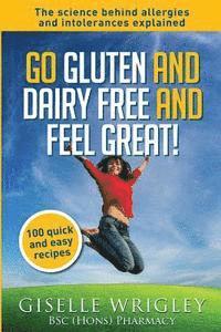 bokomslag Go Gluten and Dairy Free and Feel Great!