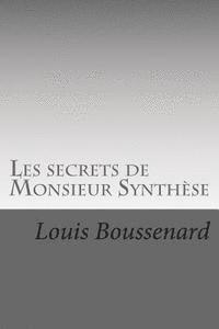 bokomslag Les secrets de Monsieur Synthese