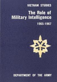 bokomslag The Role of Military Intelligence 1965-1967