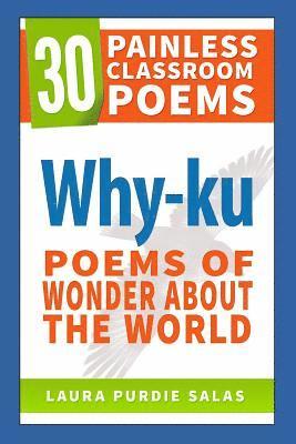 Why-Ku: Poems of Wonder about the World 1