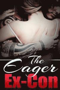 Scarlett Young - The Eager Ex-Con: A Taboo Erotica Novella, Häftad