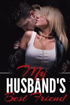 My Husband's Best Friend: A Taboo Erotic Novella 1