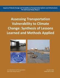 bokomslag Impacts of Climate Change and Variability on Transportation Systems and Infrastructure: The Gulf Coast Study, Phase 2: Assessing Transportation System