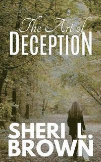 Sheri L. Brown - The Art of Deception, Häftad