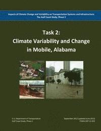 bokomslag Impacts of Climate Change and Variability on Transportation Systems and Infrastructure: The Gulf Coast Study, Phase 2: Climate Variability and Change